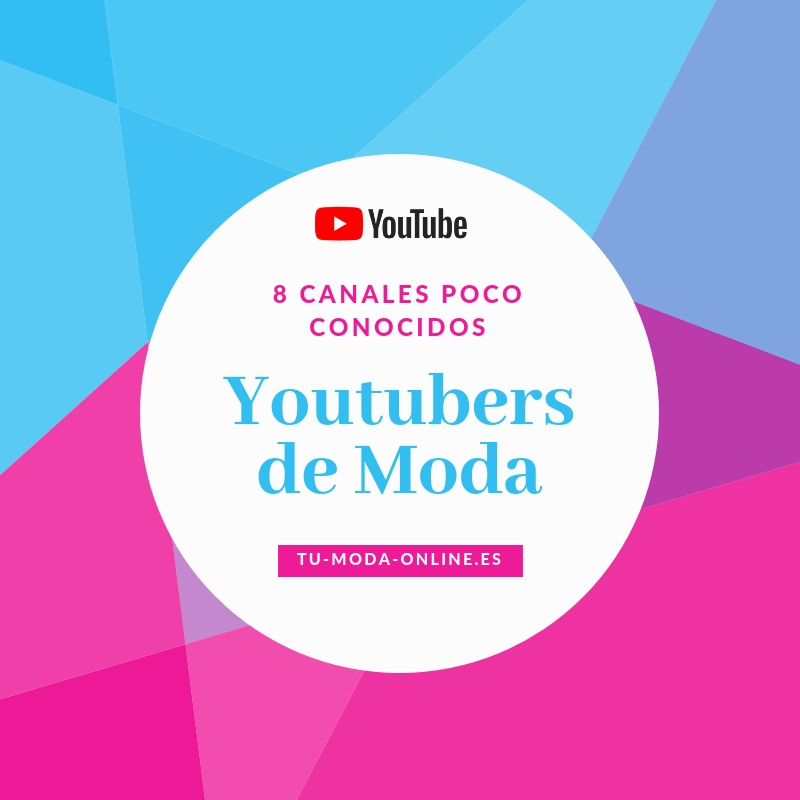 mejores youtubers de moda españolas (poco conocidas) mejores youtubers de moda españolas (poco conocidas)
